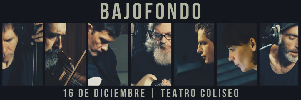 BAJOFONDO   Jueves 16 de diciembre 20:30 h