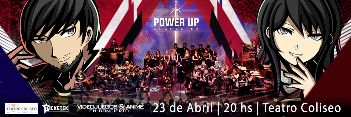  POWER UP – ORCHESTRA Sábado   de abril   h – Teatro Coliseo de Buenos Aires