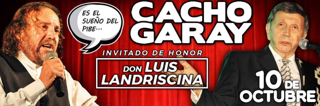 CACHO GARAY Y LUIS LANDRISCINA   Lunes 10 de octubre 20h