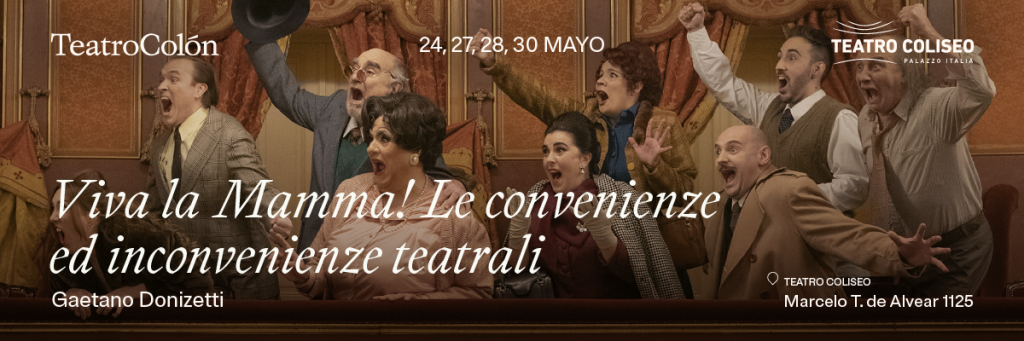 Viva la Mamma! de Gaetano Donizetti  24, 27, 28 y 30 de mayo