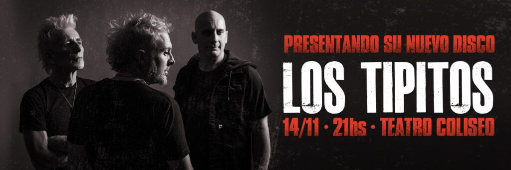 LOS TIPITOS   Sábado 14 de noviembre 21h 2026